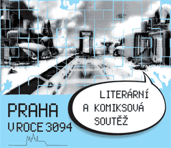 PRAHA V ROCE 3094 (literární a komiksová soutěž)